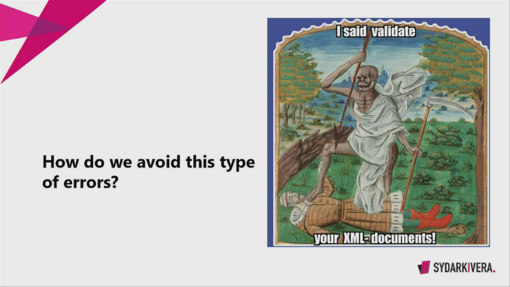A graphic including the text »I said validate your XML-documents!«
